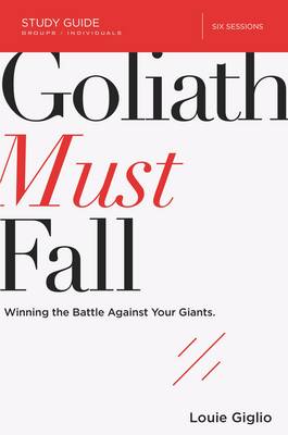 Goliath Must Fall Study Guide By Louie Giglio (Paperback)