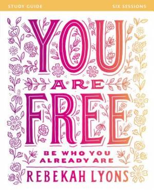 You are Free Study Guide with DVD By Rebekah Lyons (Paperback)