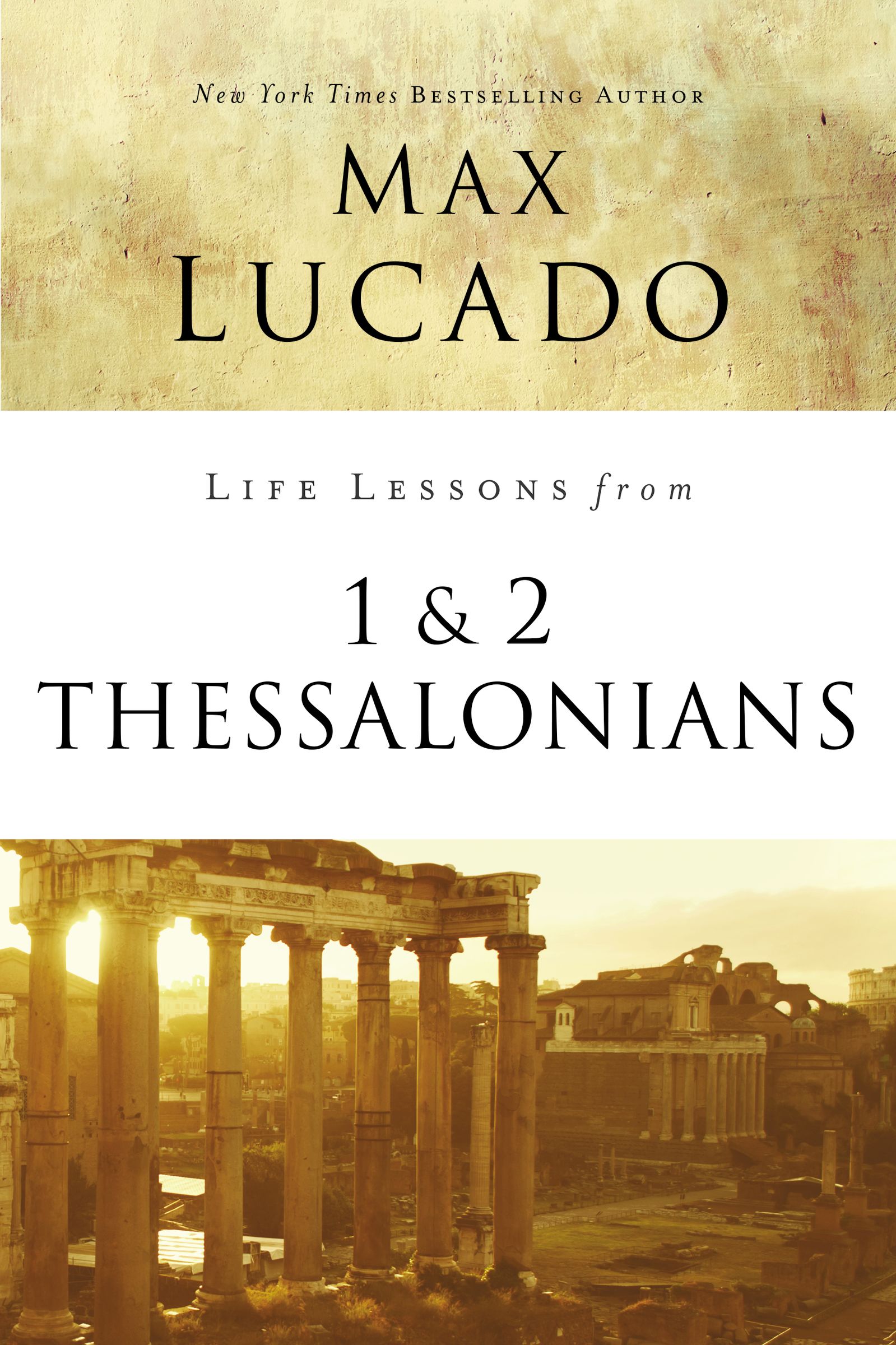 Life Lessons from 1 and 2 Thessalonians By Max Lucado (Paperback)