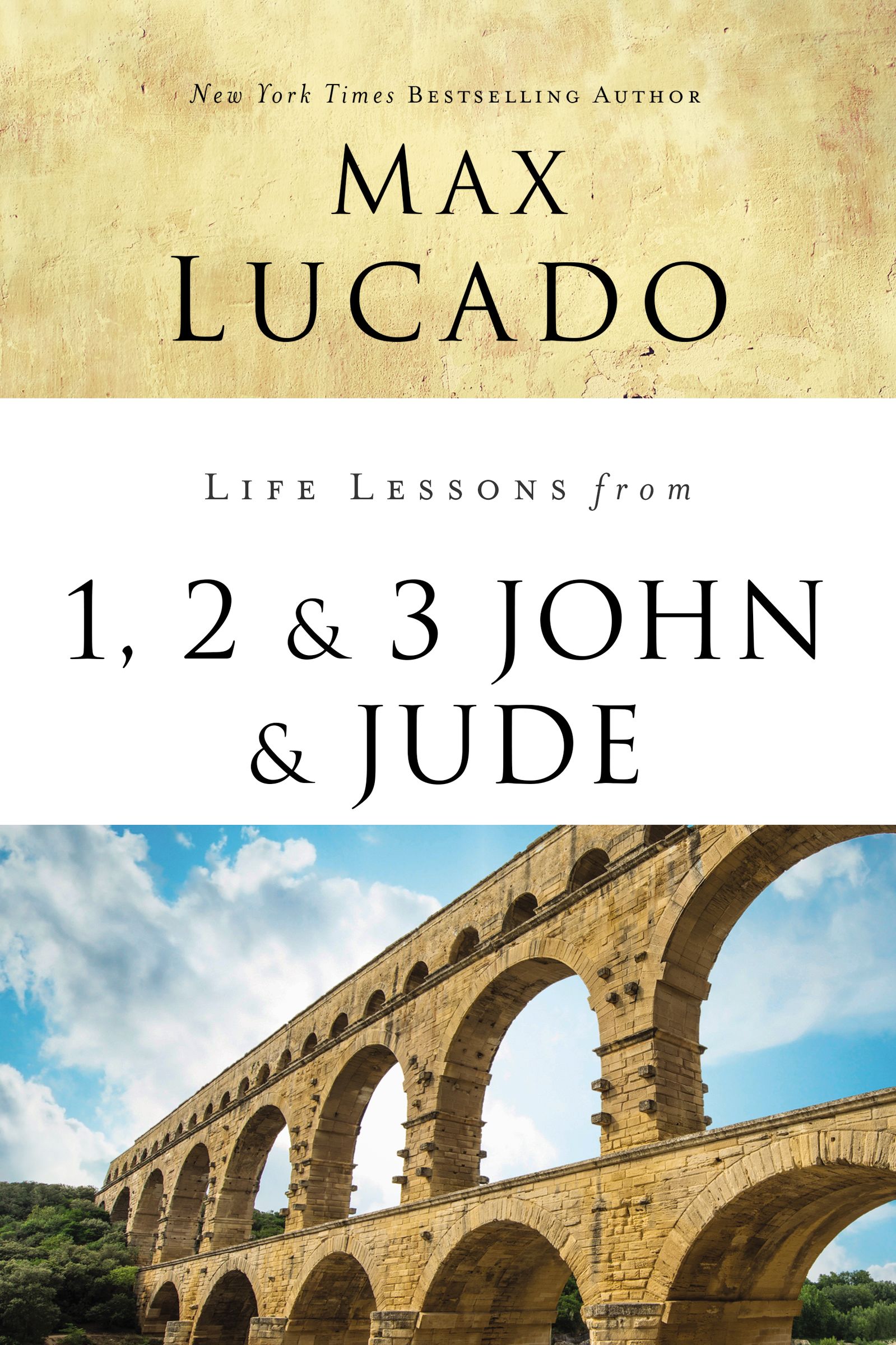 Life Lessons from 1 2 3 John and Jude By Max Lucado (Paperback)