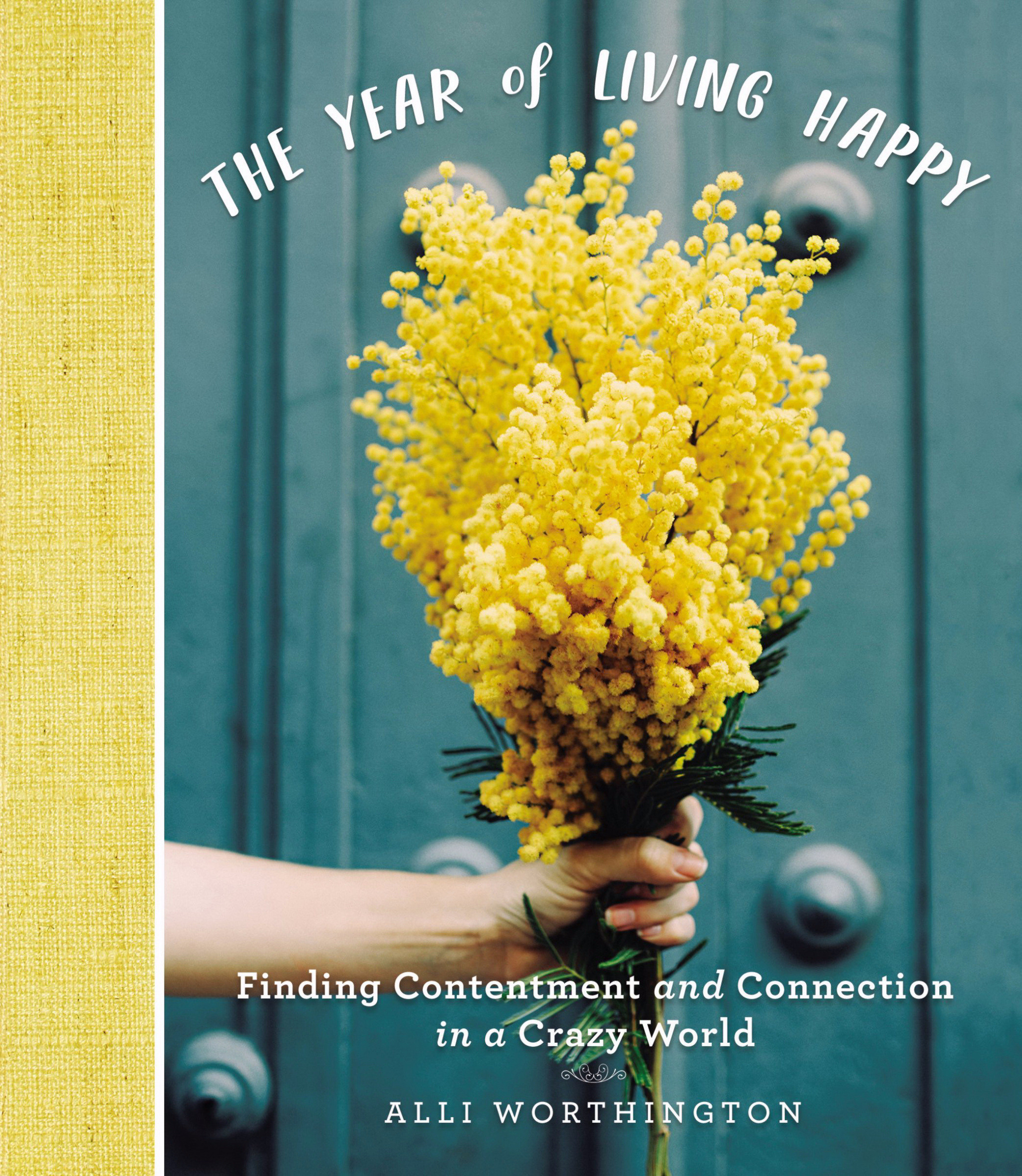 The Year of Living Happy By Alli Worthington (Hardback) 9780310094890