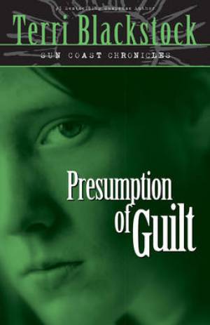 Presumption of Guilt By Terri Blackstock (Paperback) 9780310200185