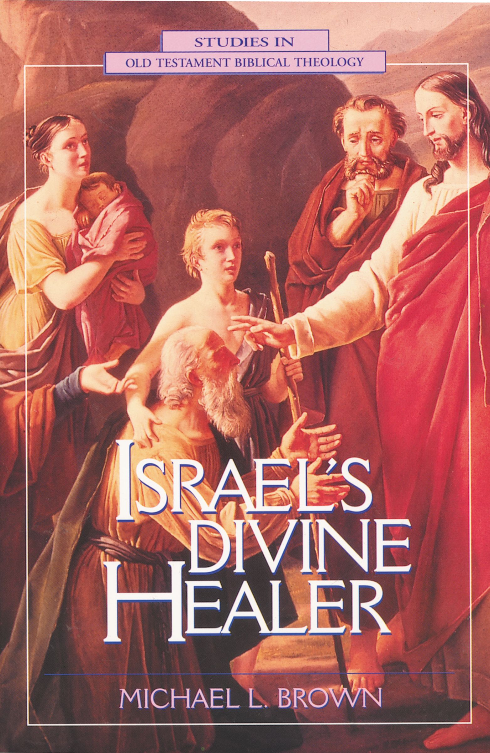 Israel's Divine Healer By Michael L Brown (Paperback) 9780310200291