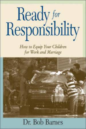 Ready for Responsibility By Robert Barnes Rosemary G Barnes