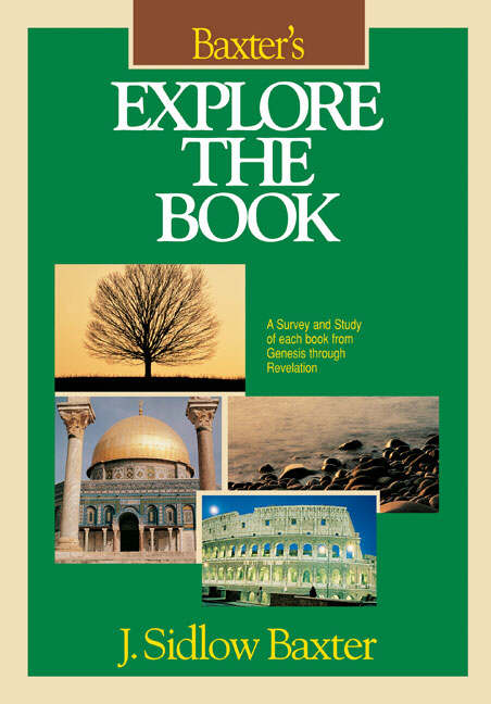 Baxter's Explore the Book By J Sidlow Baxter (Hardback) 9780310206200