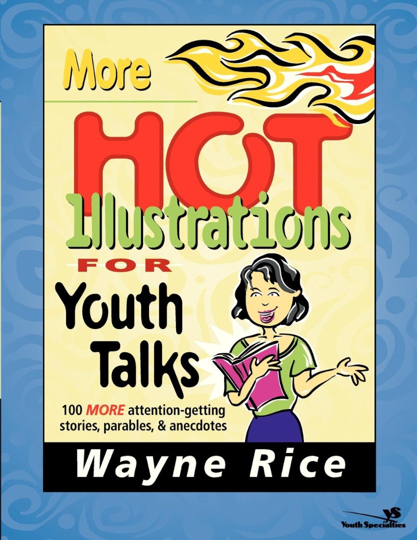 More Hot Illustrations For Youth Talks By Wayne Rice (Paperback)