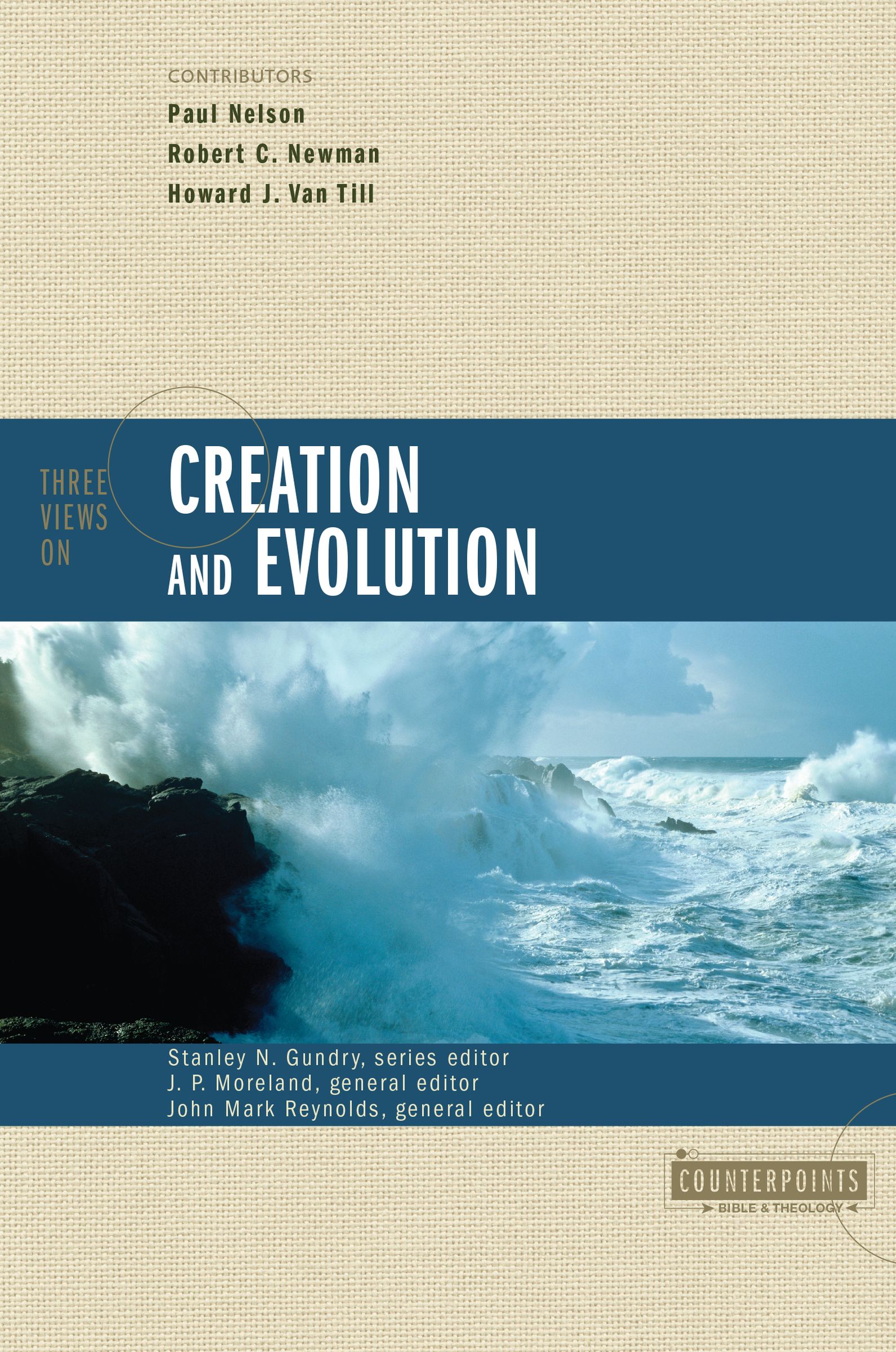 Three Views On Creation And Evolution (Paperback) 9780310220176