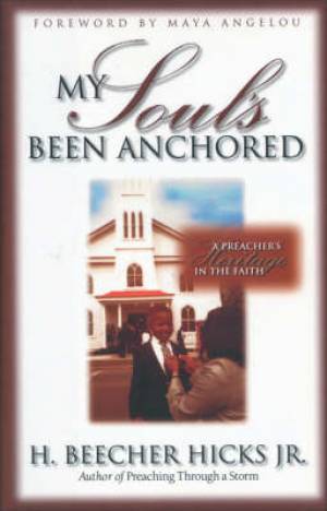 My Soul's Been Anchored By H Beecher Hicks (Hardback) 9780310221364