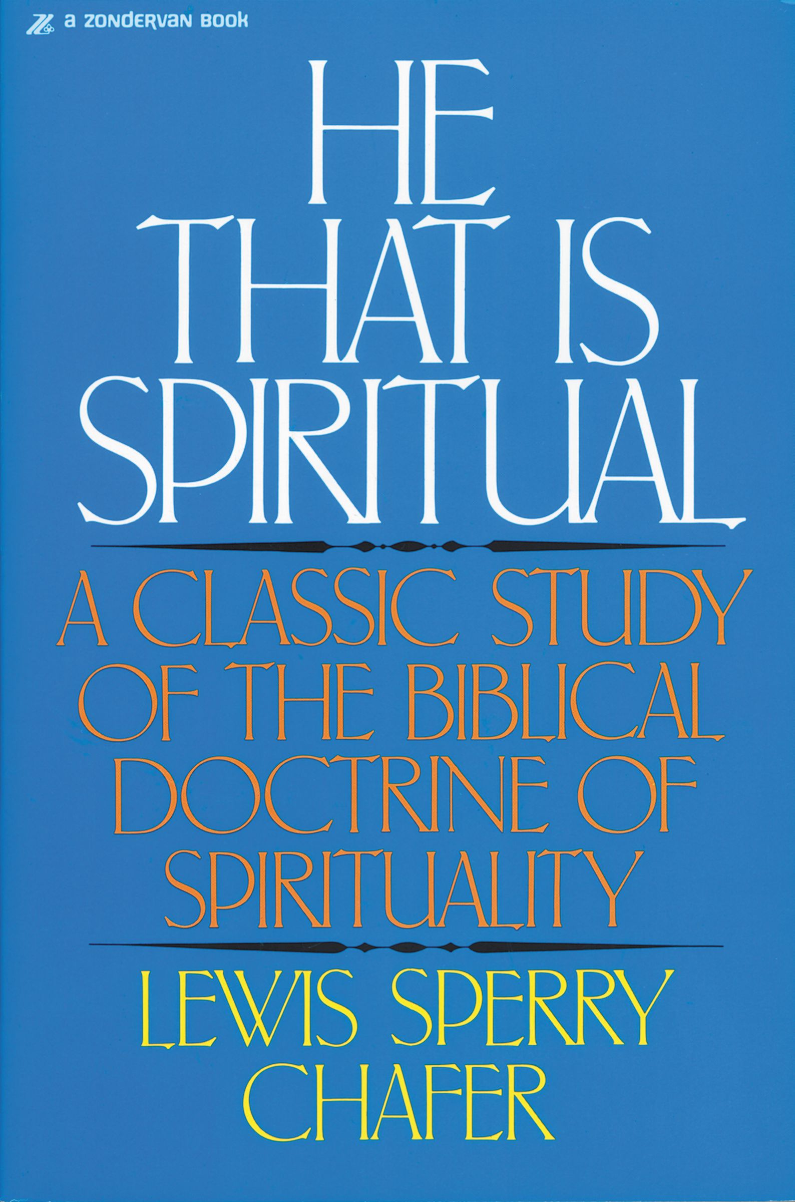 He That is Spiritual By Lewis Sperry Chafer (Paperback) 9780310223412