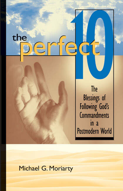 The Perfect 10 The Blessings of Following God's Commandments in a Pos