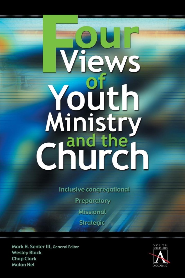 Four Views of Youth Ministry and the Church (Paperback) 9780310234050