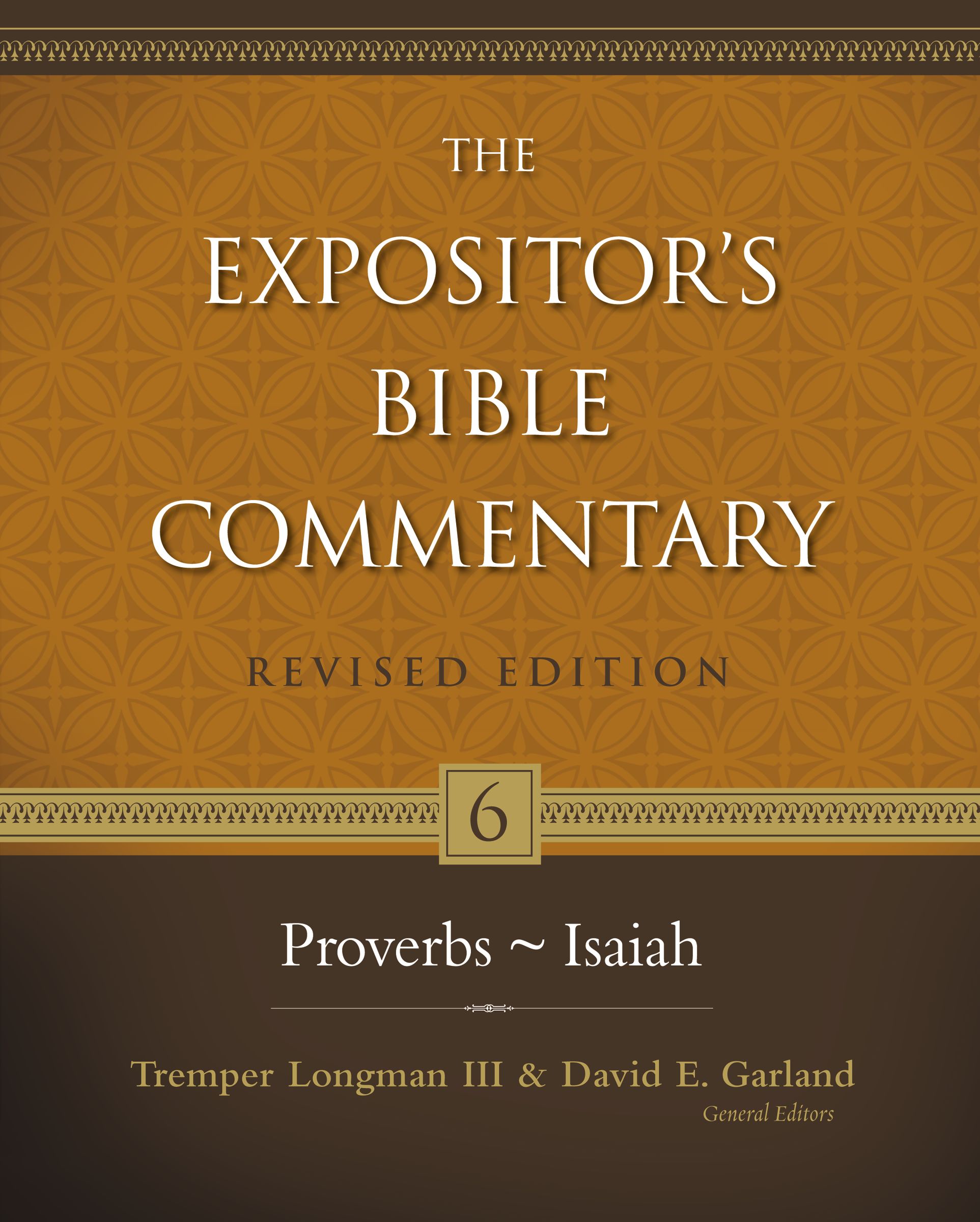 Proverbs-Isaiah Vol 6 The Expositor's Bible Commentary (Hardback)