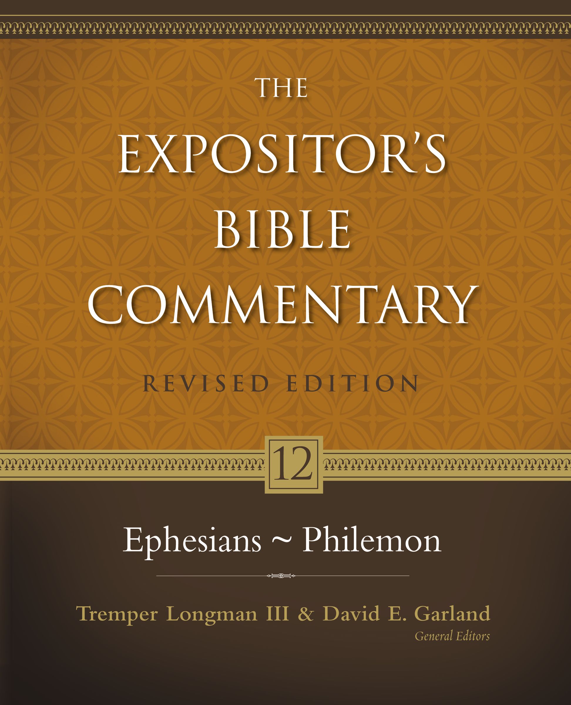 Ephesians - Philemon Vol 12 Expositor's Bible Commentary (Hardback)