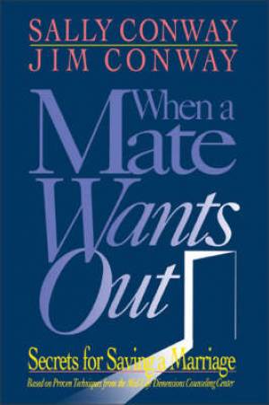 When a Mate Wants Out By Jim Conway Sally Conway (Paperback)