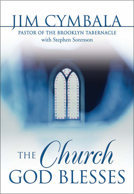 The Church God Blesses By Jim Cymbala Stephen Sorenson (Hardback)