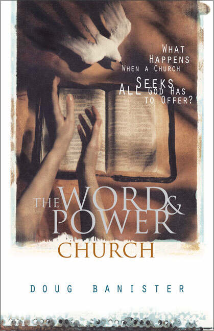 The Word And Power Church By Douglas Banister (Paperback)