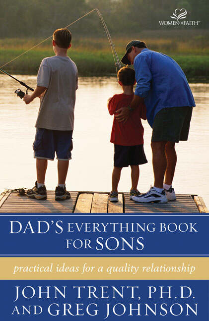 Dad's Everything Book for Sons By John Trent & Greg Johnson