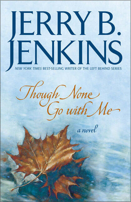 Though None Go with Me By Jerry B Jenkins (Paperback) 9780310243052