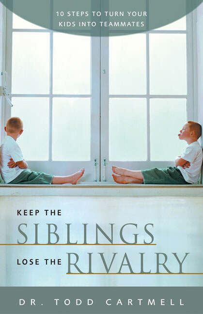 Keep the Siblings Lose the Rivalry By Todd Cartmell (Paperback)