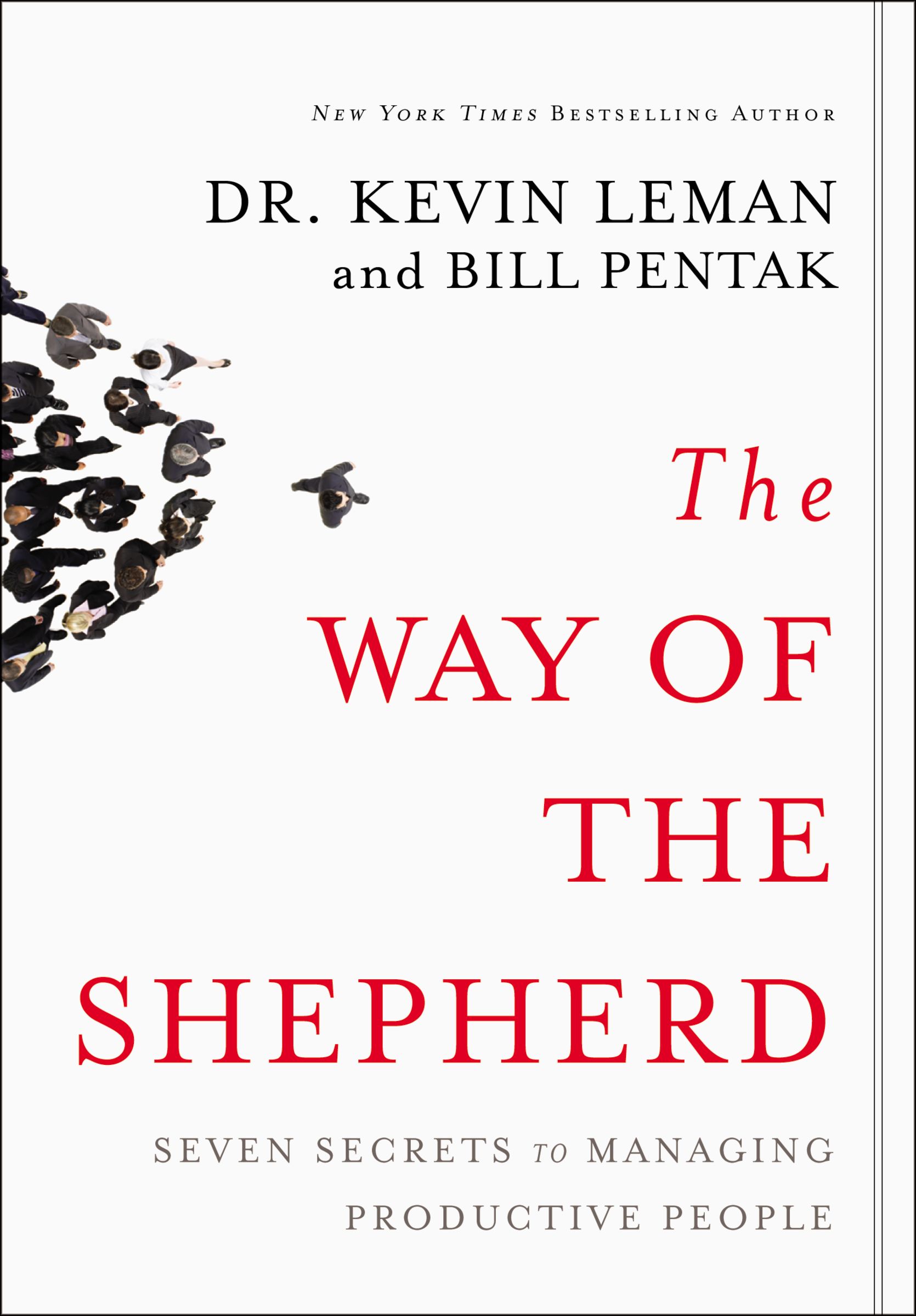 The Way of the Shepherd 7 Ancient Secrets to Managing Productive Peop