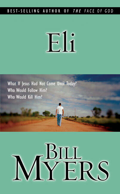 Eli By Bill Myers (Paperback) 9780310251149