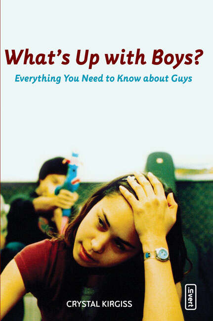 What's Up with Boys By Crystal Kirgiss (Paperback) 9780310254898