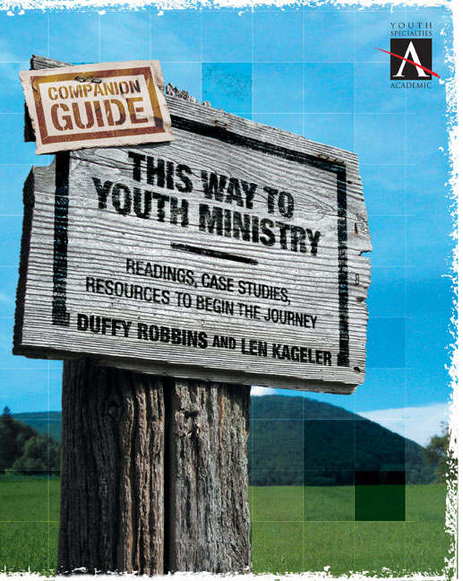 This Way to Youth Ministry-Companion Guide An Introduction to the Ad