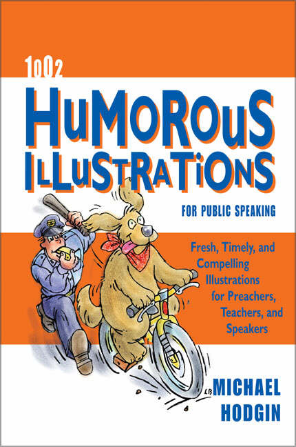 1002 Humorous Illustrations for Public Speaking By Michael Hodgin