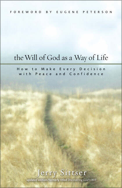 The Will Of God As A Way Of Life By Jerry L Sittser (Paperback)