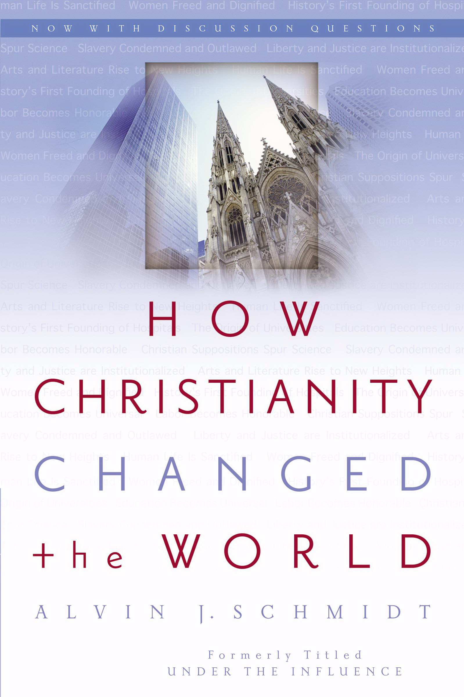 How Christianity Changed the World By Alvin J Schmidt (Paperback)