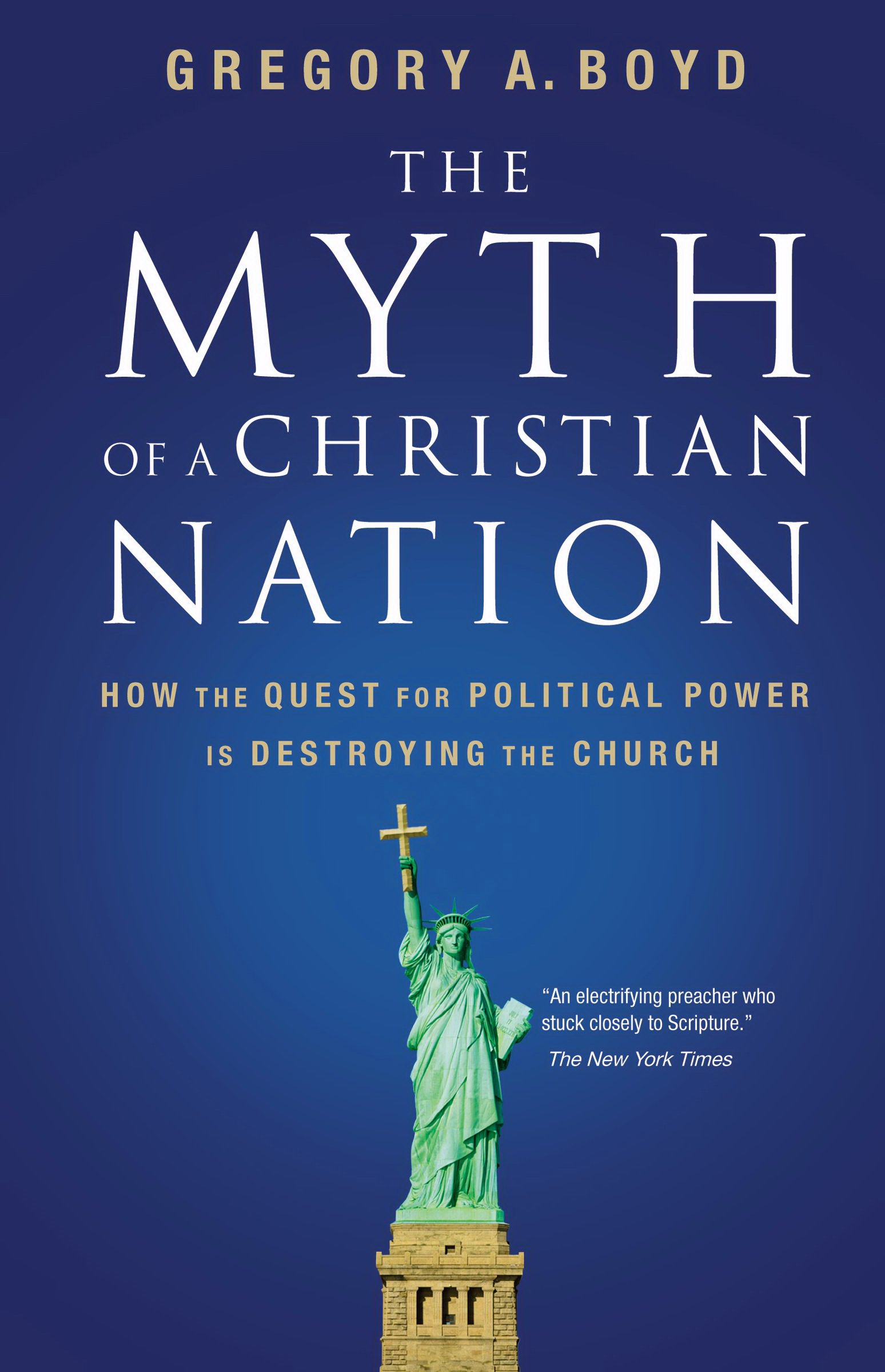 The Myth Of A Christian Nation By Gregory Boyd (Paperback)