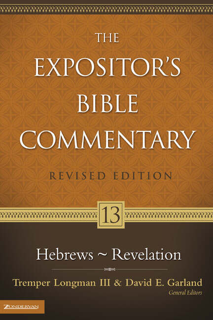 Hebrews - Revelation The Expositor's Bible Commentary Vol 13