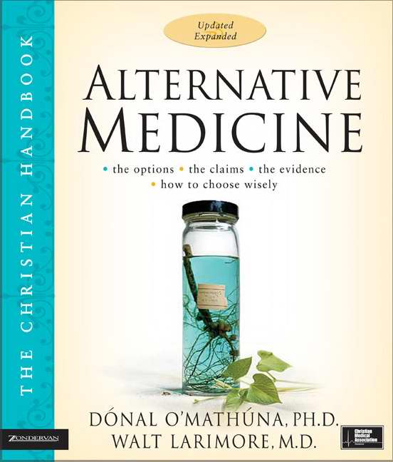 Alternative Medicine By Donal O'Mathuna Walter L Larimore (Paperback)