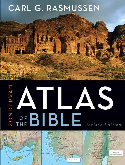 Zondervan Atlas of the Bible By Carl G Rasmussen (Hardback)