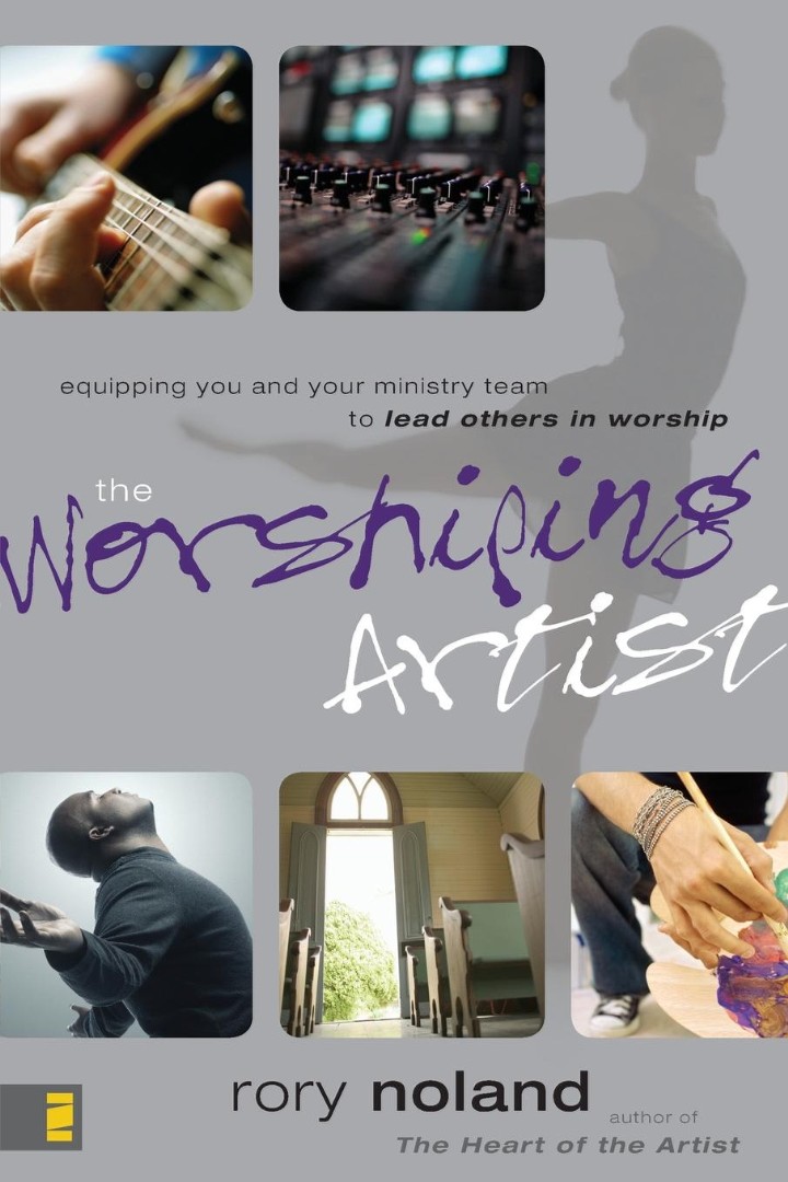 The Worshipping Artist By Rory Noland (Paperback) 9780310273349