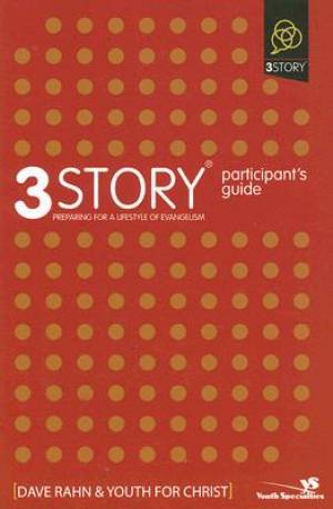 3 Story Participants Guide By Dave Rahn Youth For Christ (Paperback)