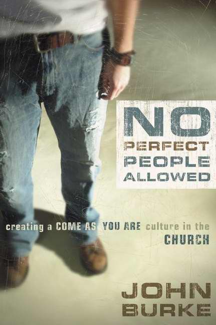 No Perfect People Allowed By John Burke (Paperback) 9780310275015