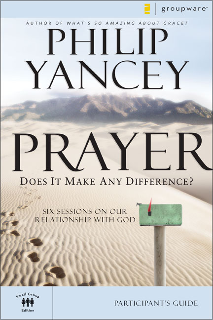 Prayer Bible Study Participant's Guide By Philip Yancey (Paperback)