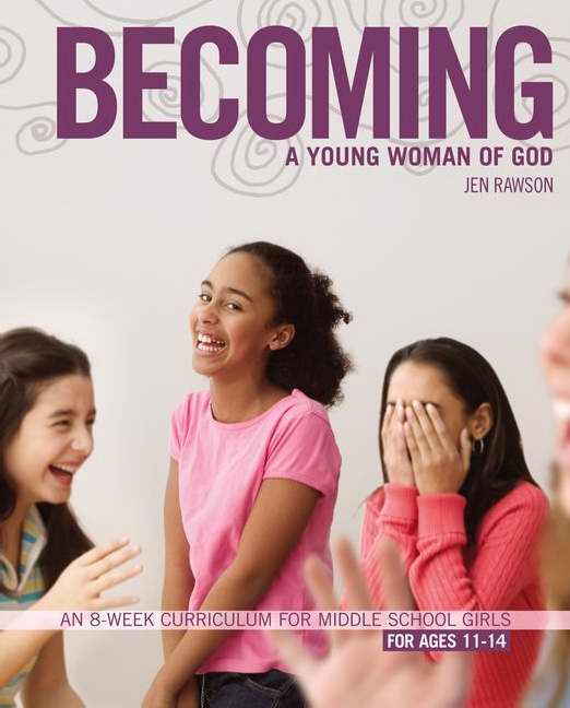 Becoming A Young Woman Of God By Jen Rawson (Paperback) 9780310275473