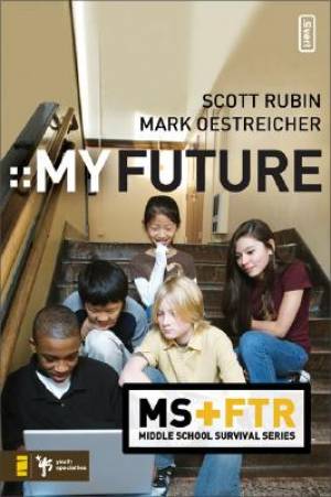 My Future By Mark Oestreicher Scott Rubin (Paperback) 9780310278849