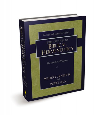 Introduction to Biblical Hermeneutics By Walter C Kaiser Moises Silva