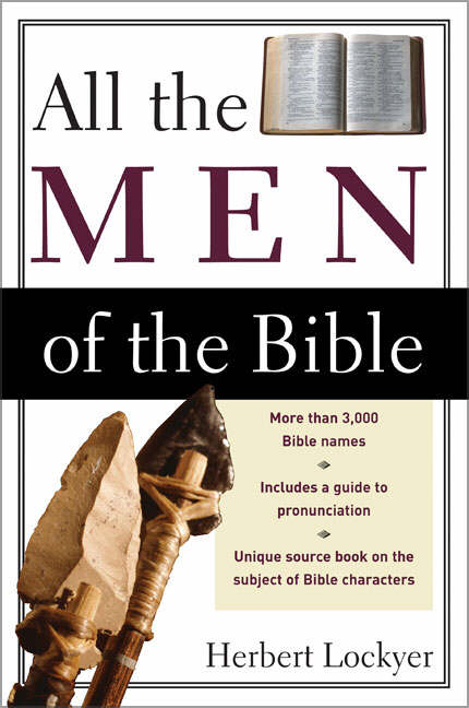 All the Men of the Bible By Herbert Lockyer (Paperback) 9780310280811