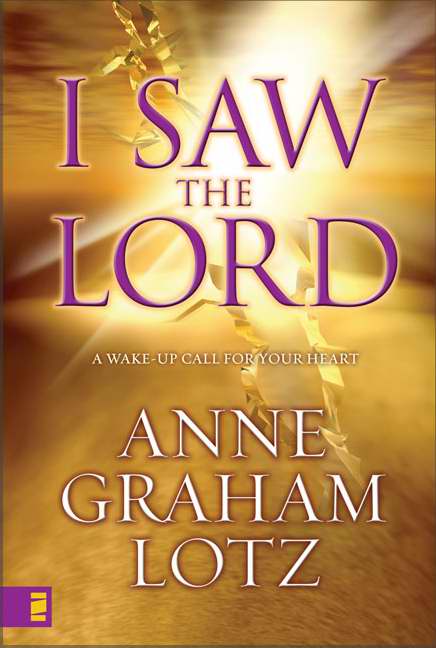 I Saw the Lord By Anne Graham Lotz (Paperback) 9780310284703