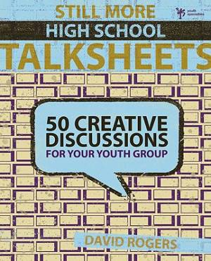 Still More High School Talksheets By David W Rogers (Paperback)