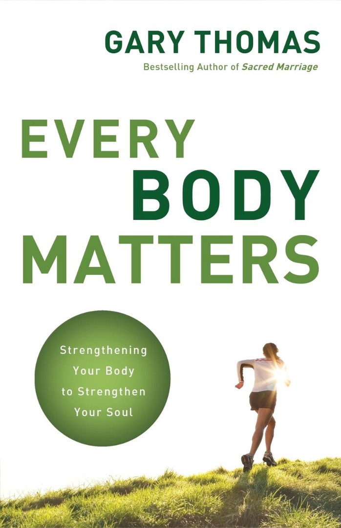 Every Body Matters By Gary Thomas (Paperback) 9780310290810