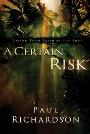 A Certain Risk By Paul Andrew Richardson (Paperback) 9780310291329