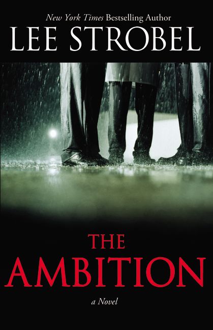 The Ambition By Lee Strobel (Paperback) 9780310292685