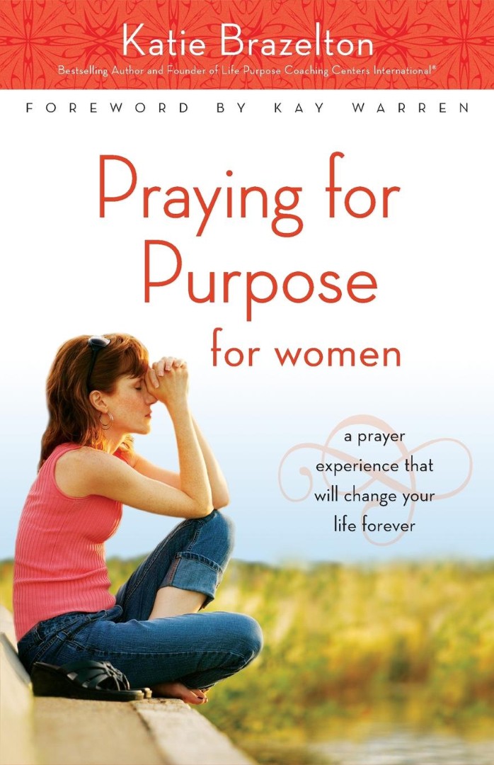 Praying for Purpose for Women By Katie Brazelton (Paperback)