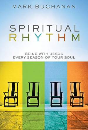 Spiritual Rhythm By Mark Buchanan (Hardback) 9780310293651