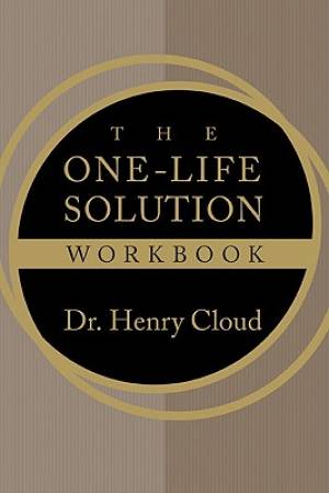 The One-life Solution Workbook By Dr Henry Cloud (Paperback)